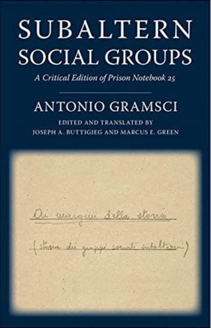 Book cover of: Subaltern Social Groups. By: Antonio Gramsci