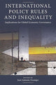 Book cover of: International Policy Rules and Inequality