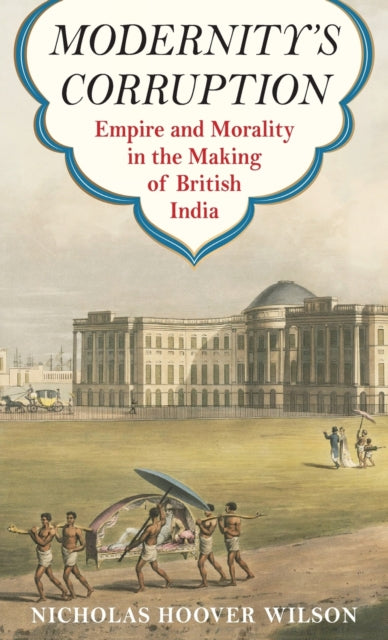 Book cover of: Modernity's Corruption. By: Nicholas Hoover Wilson