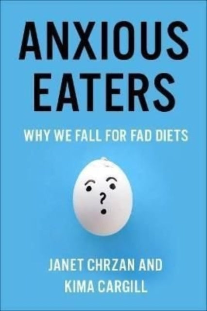 Book cover of: Anxious Eaters. By: Janet Chrzan