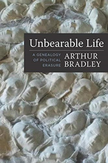 Book cover of: Unbearable Life. By: Arthur Bradley
