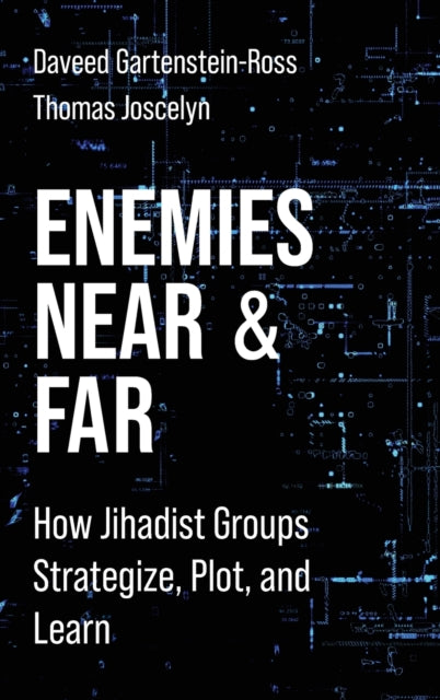 Book cover of: Enemies Near and Far. By: Daveed Gartenstein-Ross