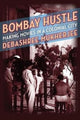 Book cover of: Bombay Hustle. By: Debashree Mukherjee