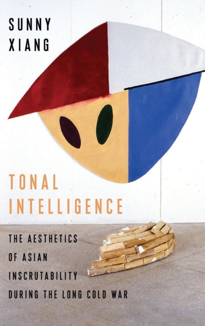 Book cover of: Tonal Intelligence. By: Sunny Xiang