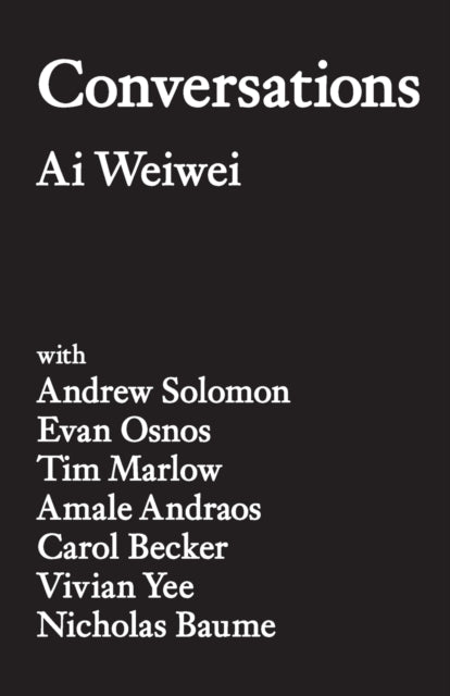 Book cover of: Conversations. By: Ai Weiwei