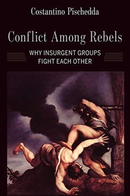 Book cover of: Conflict Among Rebels. By: Costantino Pischedda