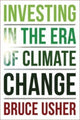 Book cover of: Investing in the Era of Climate Change. By: Bruce Usher