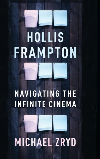 Book cover of: Hollis Frampton. By: Michael Zryd