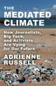 Book cover of: Mediated Climate. By: Adrienne Russell
