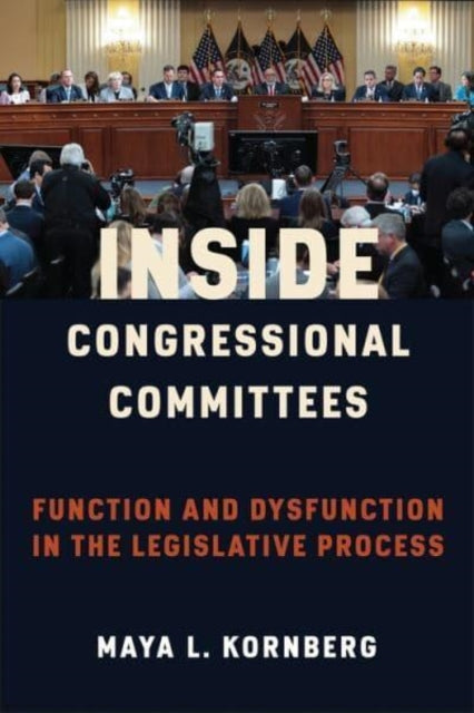 Book cover of: Inside Congressional Committees. By: Maya Kornberg