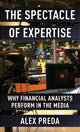 Book cover of: Spectacle of Expertise. By: Alex Preda