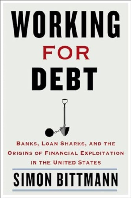 Book cover of: Working for Debt. By: Simon Bittmann