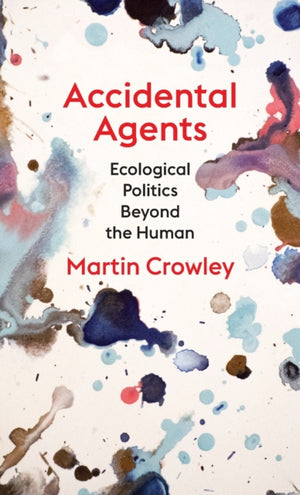 Accidental Agents