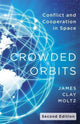Book cover of: Crowded Orbits. By: James Clay Moltz