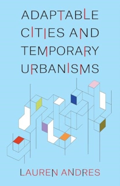 Book cover of: Adaptable Cities and Temporary Urbanisms