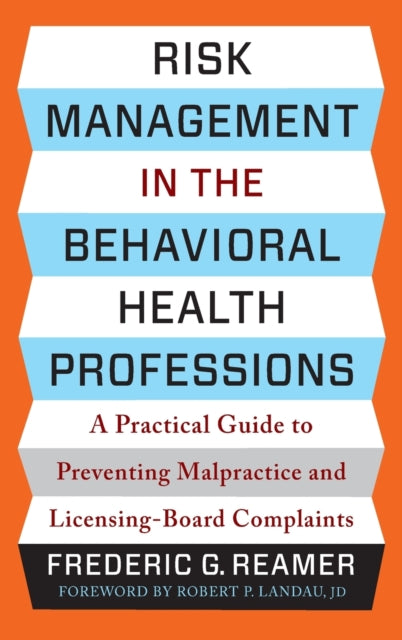 Book cover of: Risk Management in the Behavioral Health Professions. By: Frederic G. Reamer