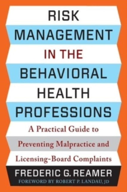 Book cover of: Risk Management in the Behavioral Health Professions. By: Frederic G. Reamer