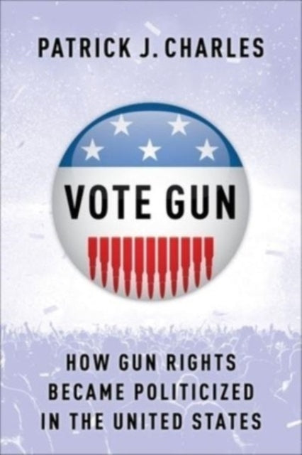 Book cover of: Vote Gun. By: Patrick J. Charles