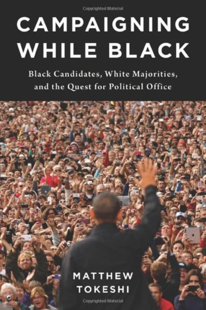 Book cover of: Campaigning While Black. By: Matthew Tokeshi