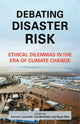 Book cover of: Debating Disaster Risk