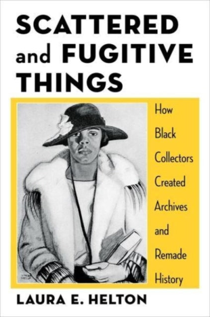Book cover of: Scattered and Fugitive Things. By: Laura Helton