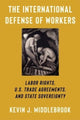 Book cover of: International Defense of Workers. By: Kevin J. Middlebrook