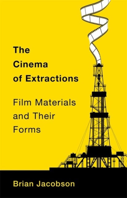 Book cover of: Cinema of Extractions. By: Brian Jacobson