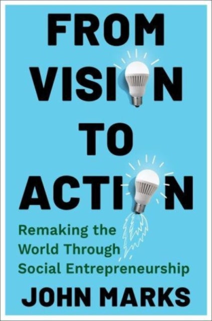 Book cover of: From Vision to Action. By: John Marks