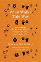 Book cover of: What Walks This Way. By: Sharman Apt Russell