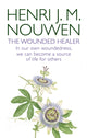 Wounded Healer, Ministry in Contemporary Society - In our own woundedness, we can become a source of life for others 9780232530773 Henri Nouwen