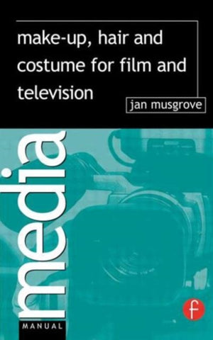 Make-Up, Hair and Costume for Film and Television