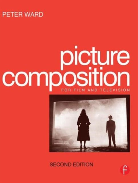 Book cover of: Picture Composition. By: PETER WARD