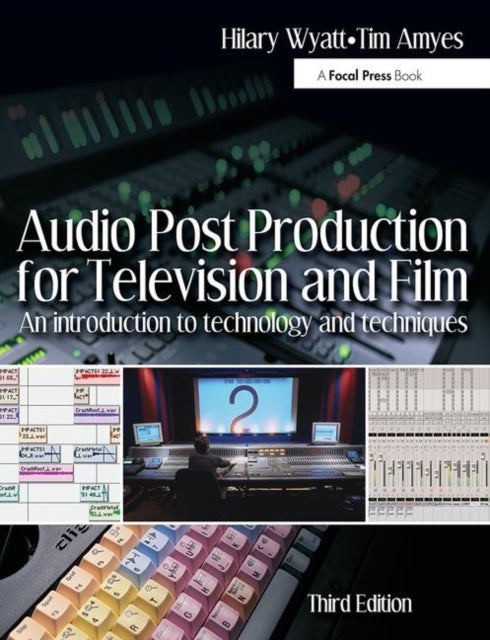 Book cover of: Audio Post Production for Television and Film. By: Hilary Wyatt