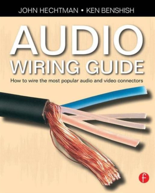 Book cover of: Audio Wiring Guide. By: John Hechtman