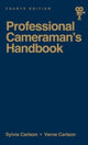 Book cover of: Professional Cameraman's Handbook, The. By: SYLVIA E CARLSON