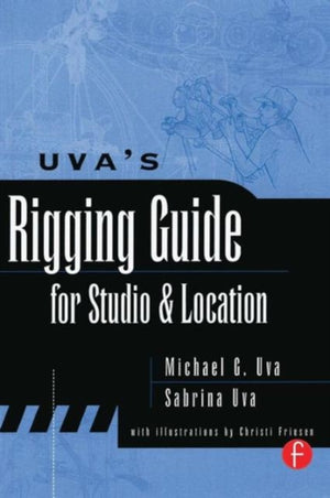 Uva's Rigging Guide for Studio and Location