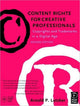 Book cover of: Content Rights for Creative Professionals. By: Arnold Lutzker