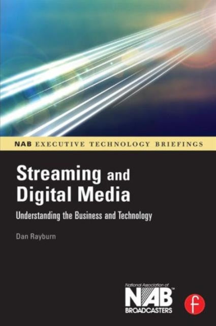 Book cover of: Streaming and Digital Media. By: Dan Rayburn