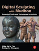 Book cover of: Digital Sculpting with Mudbox. By: Mike De la Flor