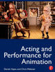 Book cover of: Acting and Performance for Animation