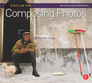 Focus On Composing Photos