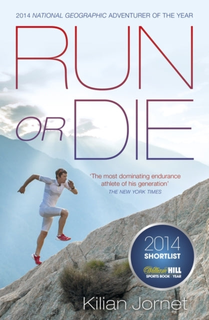 Run or Die, The Inspirational Memoir of the World's Greatest Ultra-Runner