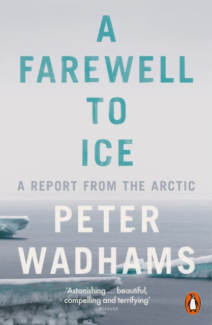 Book cover of: Farewell to Ice. By: Peter Wadhams