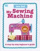 Book cover of: My Sewing Machine Book. By: Jane Bull