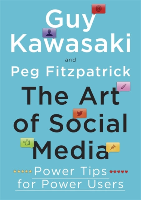 Book cover of: Art of Social Media. By: Fitzpatrick, Peg Kawasaki Guy
