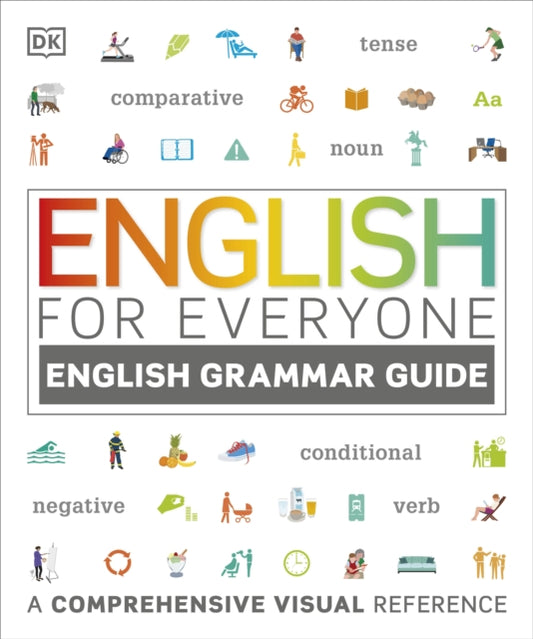 English for Everyone English Grammar Guide, A comprehensive visual reference 9780241242360 DK Publishing