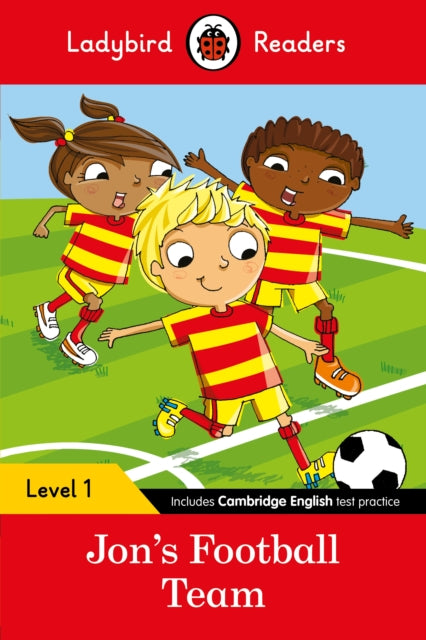 Book cover of: Ladybird Readers Level 1 - Jon's Football Team (ELT Graded Reader)