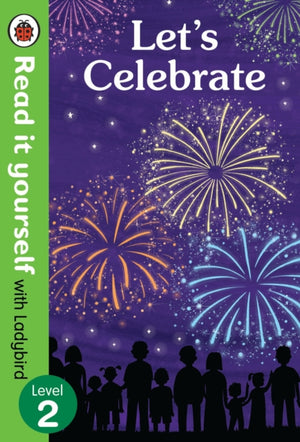 Let's Celebrate - Read It Yourself with Ladybird Level 2
