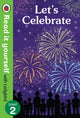 Book cover of: Let's Celebrate - Read It Yourself with Ladybird Level 2. By: Ladybird Books Staff