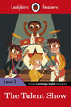 Book cover of: Ladybird Readers Level 3 - The Talent Show (ELT Graded Reader)